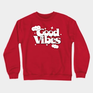 Good Vibes \/\/\ Retro Typography Design Crewneck Sweatshirt